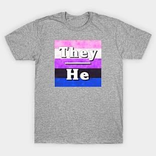 They-He Pronouns: Genderfluid T-Shirt